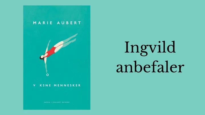 Ingvild anbefaler romanen Voksne mennesker.