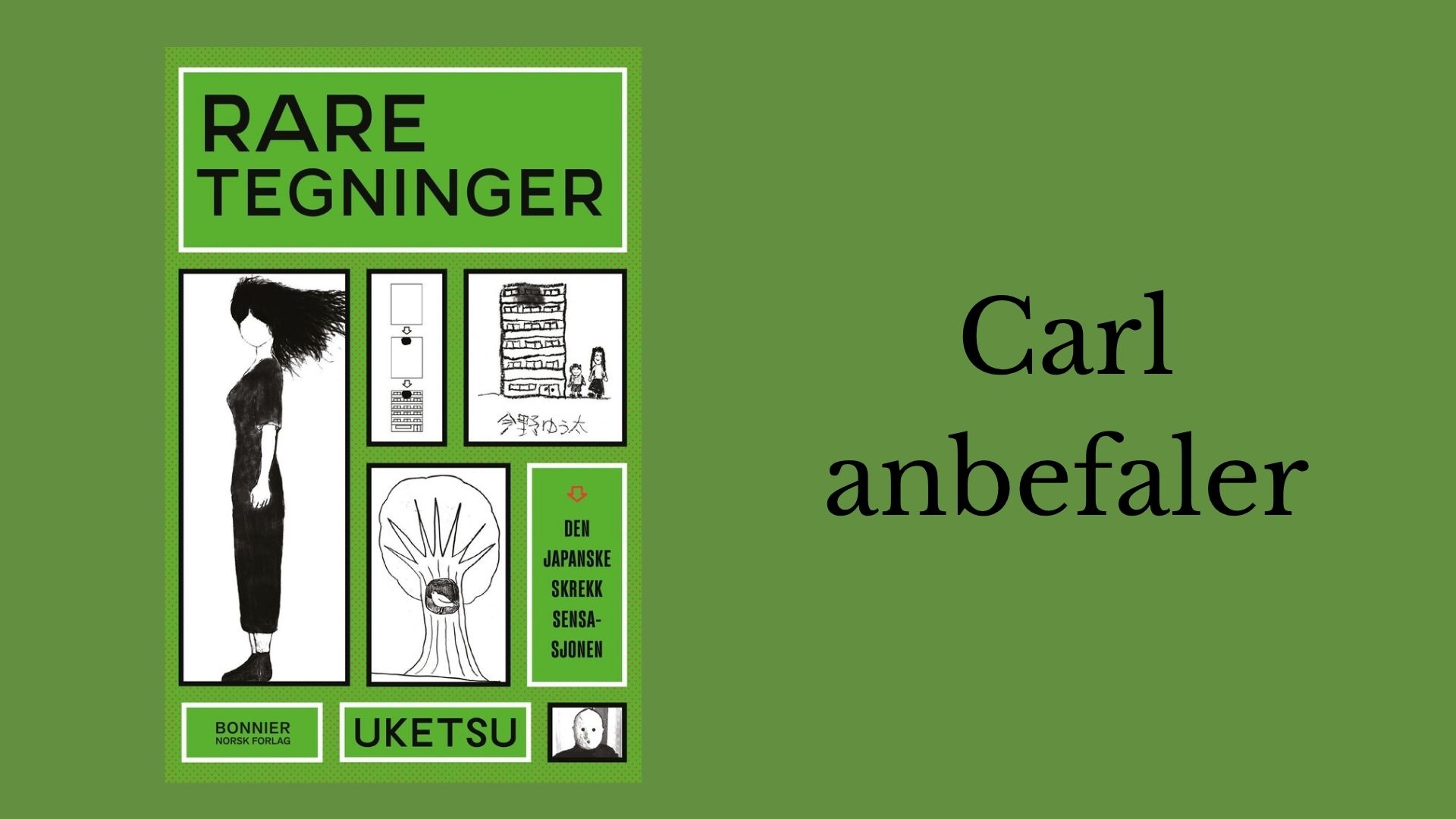 Carl anbefaler Rare tegninger