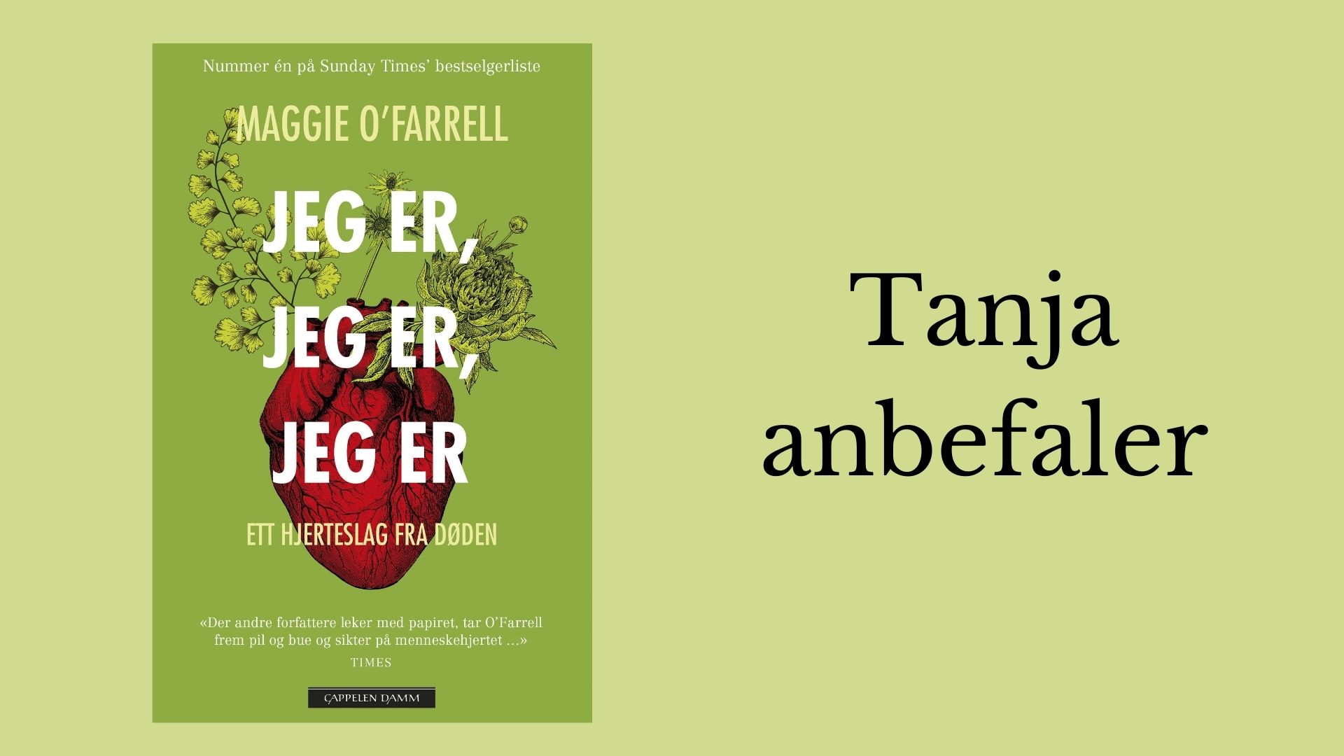 Tanja anbefaler Jeg er, jeg er, jeg er