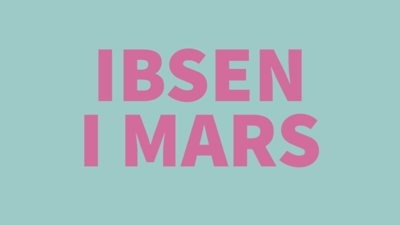 Ibsen i mars