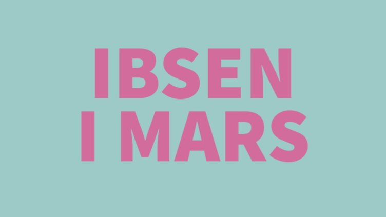 Ibsen i mars